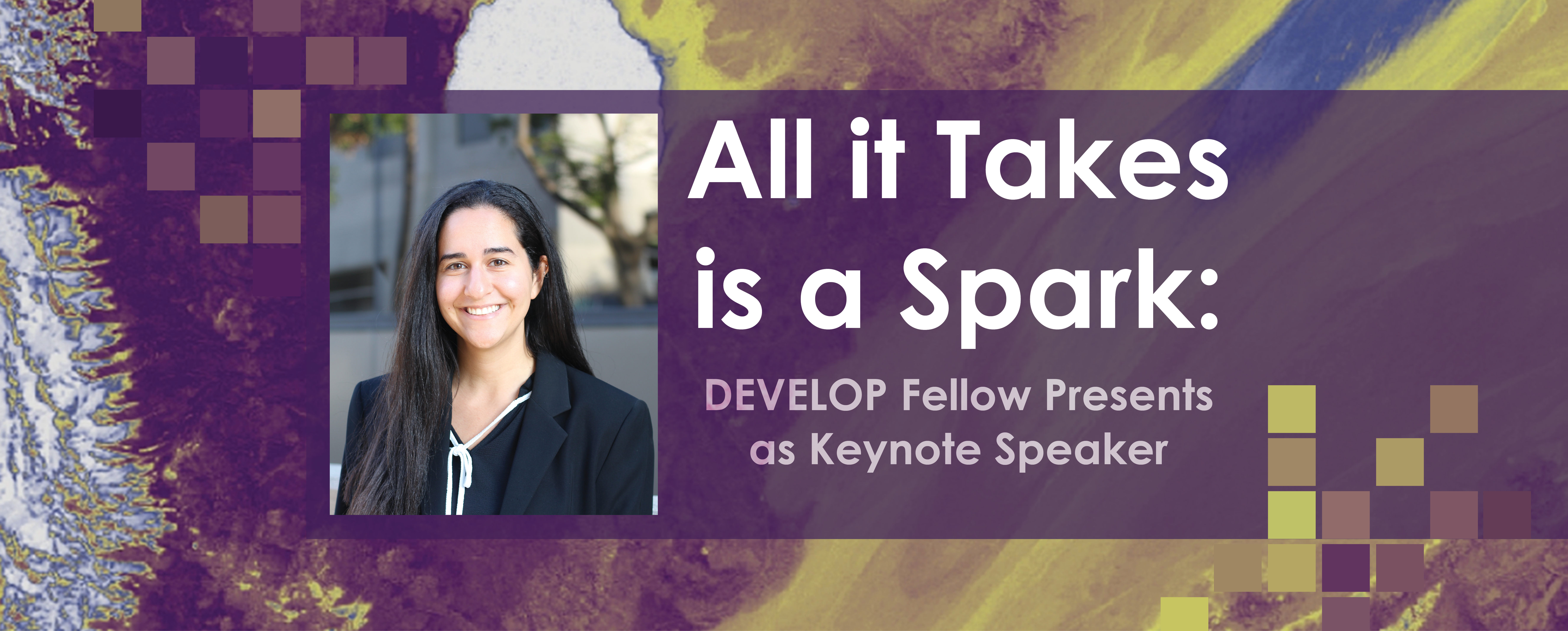 All It Takes Is a Spark: DEVELOP Fellow presents as Keynote Speaker